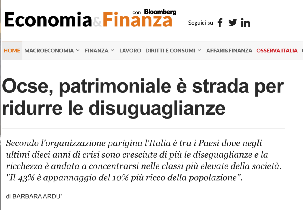 Ocse, patrimoniale è strada per ridurre le disuguaglianze.
Secondo l'organizzazione parigina l'Italia è tra i Paesi dove negli ultimi dieci anni di crisi sono cresciute di più le diseguaglianze e la ricchezza è andata a concentrarsi nelle classi più elevate della società.