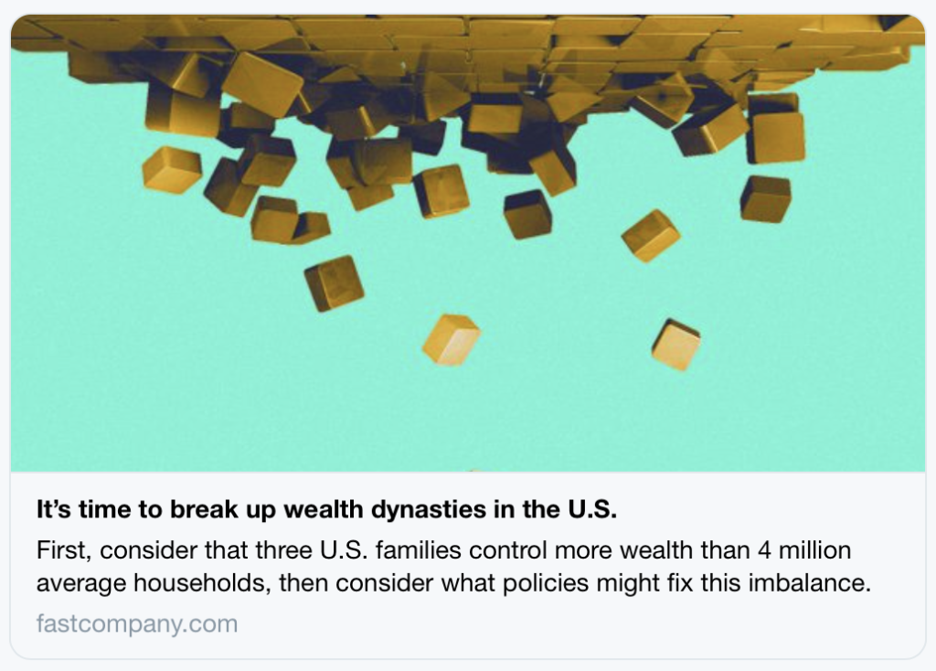 “La ricchezza intergenerazionali è una delle cause meno discusse ma probabilmente la più importante della disuguaglianza negli Stati Uniti” @JoshHoxie in @FastCompany