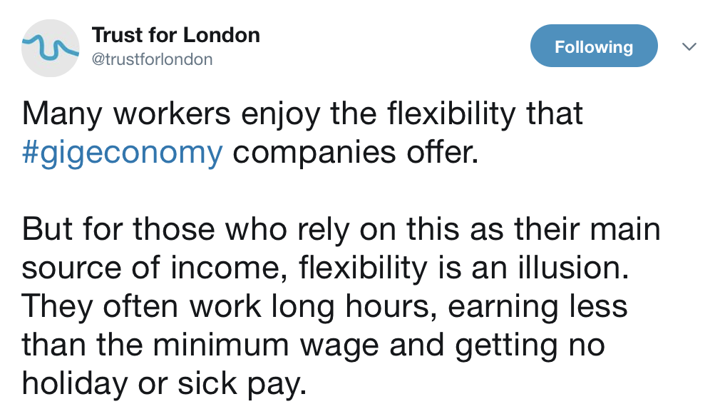 Molti lavoratori godono della flessibilità offerta dalle società della gig economy. Ma per i lavoratori che si affidano a questa come unica fonte di reddito la flessibilità’ è un’illusione. Spesso lavorano molte ore, guadagnano meno del salario minimo e non hanno ferie o indennità di malattia.