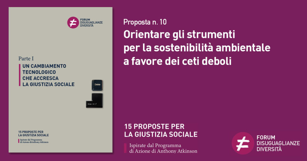 Proposta n. 10 Orientare gli strumenti per la sostenibilità ambientale a favore dei ceti deboli