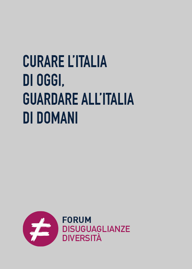 CURARE L’ITALIA DI OGGI, GUARDARE ALL’ITALIA DI DOMANI