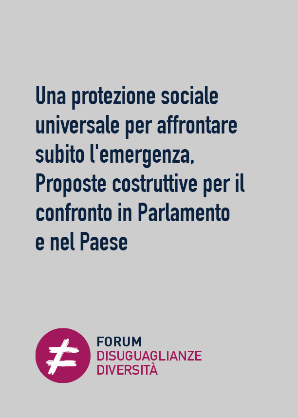 Una protezione sociale universale per affrontare subito l'emergenza, Proposte costruttive per il confronto in Parlamento e nel Paese
