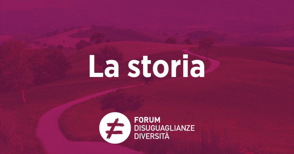 Forum Disuguaglianze e Diversità - La storia